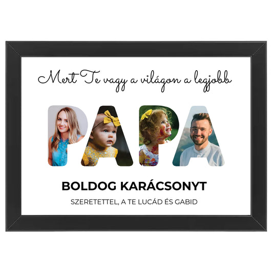 Egyedi fényképes karácsonyi ajándék, ajándék papának - Papa feliratos fotókollázs